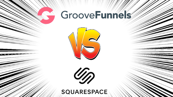 GrooveFunnels Vs SquareSpace